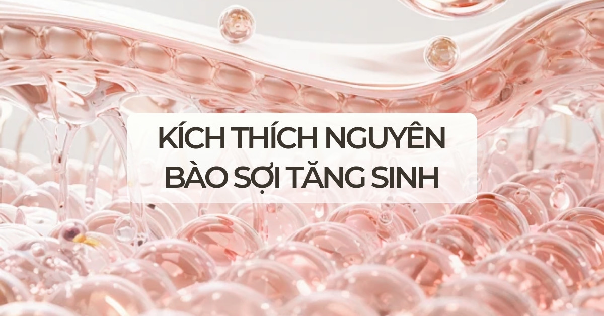 Kích thích nguyên bào sợi tăng sinh