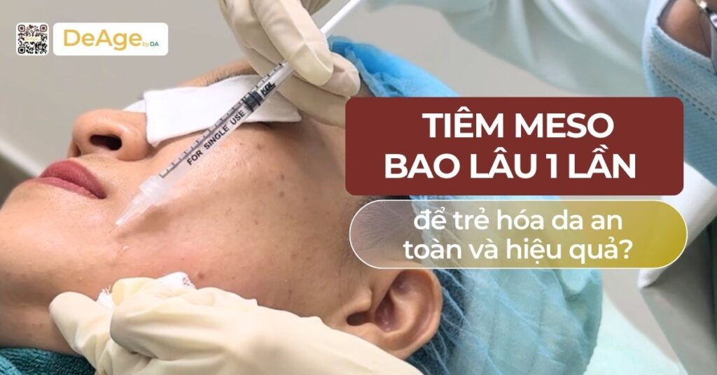 Nên tiêm meso bao lâu 1 lần để trẻ hóa da an toàn và hiệu quả? 6 Tiêu đề tiêm meso bao lâu 1 lần