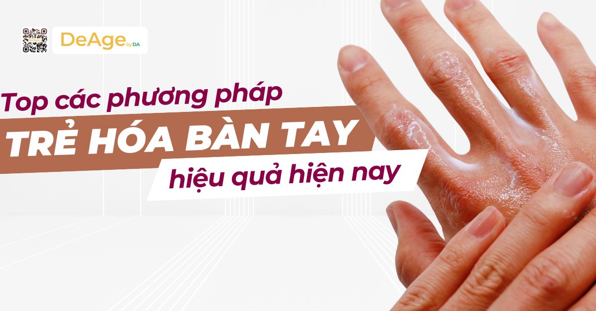 thumb top các phương pháp trẻ hóa bàn tay hiệu quả hiện nay