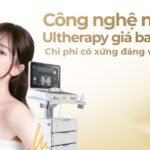 Công nghệ nâng cơ Ultherapy giá bao nhiêu? Chi phí có xứng đáng với hiệu quả?