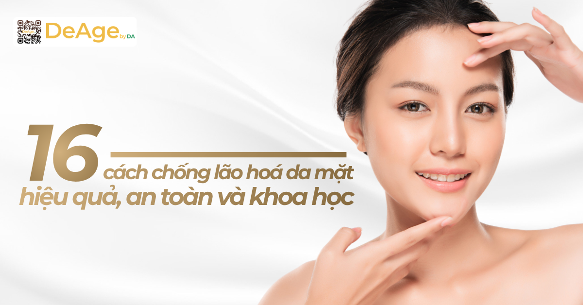 thumb 16 cách chống lão hoá da mặt hiệu quả, an toàn và khoa học