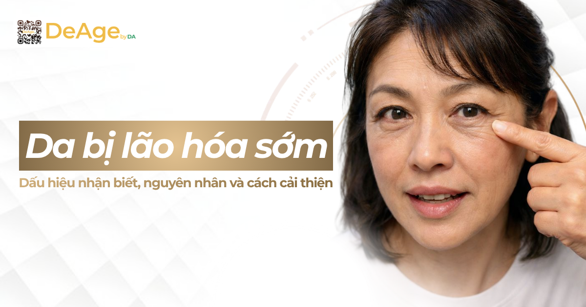 thumb Da bị lão hóa sớm: dấu hiệu nhận biết, nguyên nhân và cách cải thiện