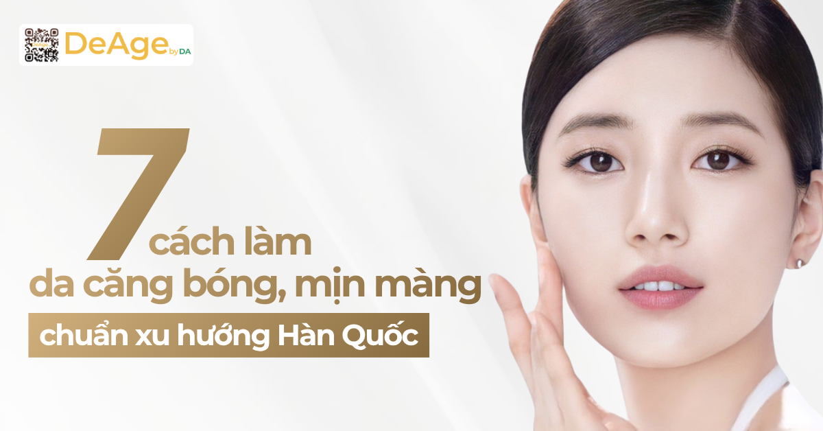 thumb 7 cách làm da căng bóng, mịn màng chuẩn xu hướng Hàn Quốc