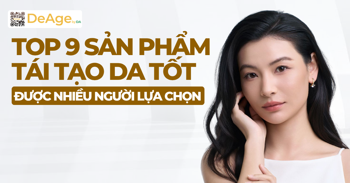 thumb Top 9 sản phẩm tái tạo da tốt được nhiều người lựa chọn